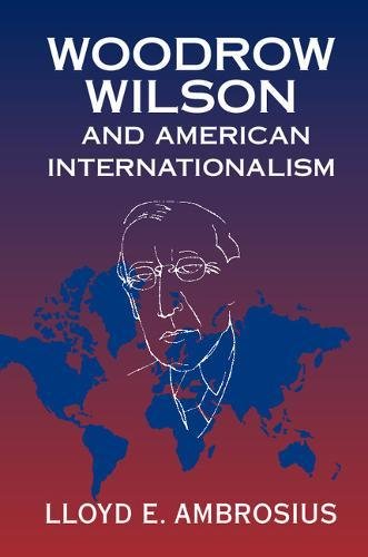 

general-books/general/woodrow-wilson-and-american-internationalism--9781316615065