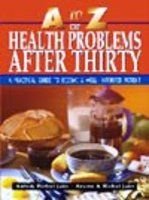 

basic-sciences/psm/a-to-z-of-health-problems-after-thirty-a-practical-guide-to-become-a-well-informed-patient-9781403929532
