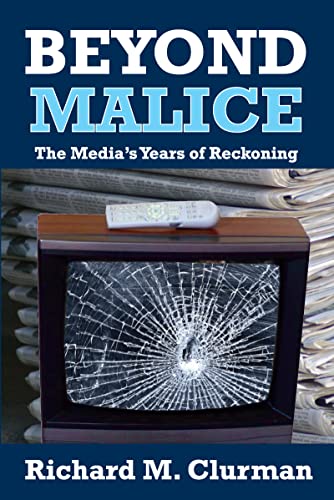 

general-books/general/beyond-malice-the-media-s-years-of-reckoning--9781412842372