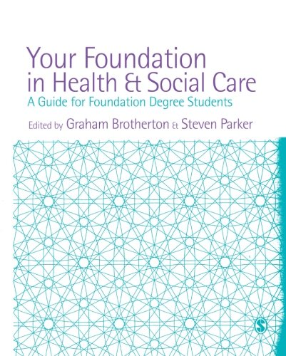

general-books/general/your-foundation-in-health-social-care-a-guide-for-foundation-degree-students--9781412920407