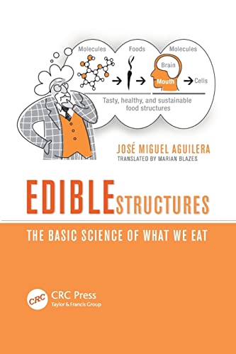 

exclusive-publishers/taylor-and-francis/edible-structutes-the-basics-science-of-what-we-eat-9781439898901