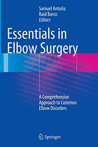 

exclusive-publishers/springer/essentials-in-elbow-surgery-a-comprehensive-approach-to-common-elbow-disorders-9781447146247