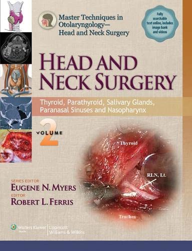 

surgical-sciences//master-techniques-in-otolaryngology---head-and-neck-surgery-thyroid-parathyroid-salivary-glands-paranasal-sinuses-nasopharynx-vol-2-9781451143676