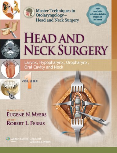 

surgical-sciences//master-techniques-in-otolaryngology---head-and-neck-surgery-larynx-hypopharynx-oropharynx-oral-cavity-and-neck-vol-1-9781451173239