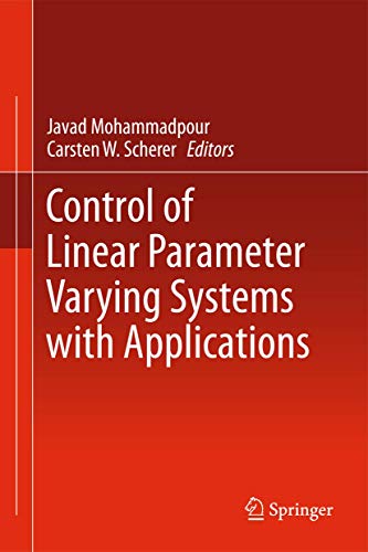 

technical/mechanical-engineering/control-of-linear-parameter-varying-systems-with-applications--9781461418320