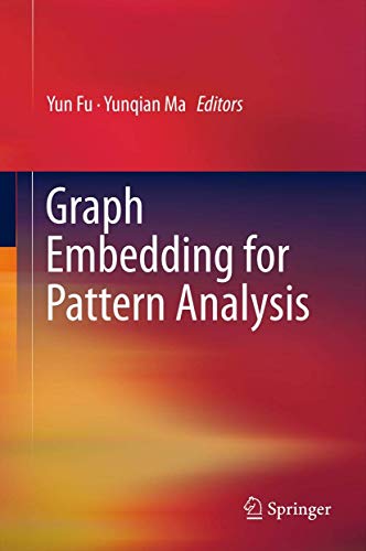 

general-books/general/graph-embedding-for-pattern-analysis--9781461444565