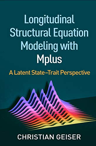 

general-books/general/longitudinal-structural-equation-modeling-with-mplus-a-latent-state-trait-perspective-9781462538782