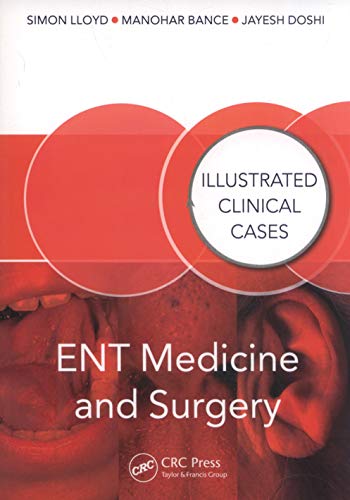 ENT MEDICINE AND SURGERY : ILLUSTRATED CLINICAL CASES