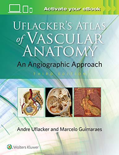 exclusive-publishers/lww/uflackers-atlas-of-vascular-anatomy-an-angiographic-approach-3ed-9781496356017
