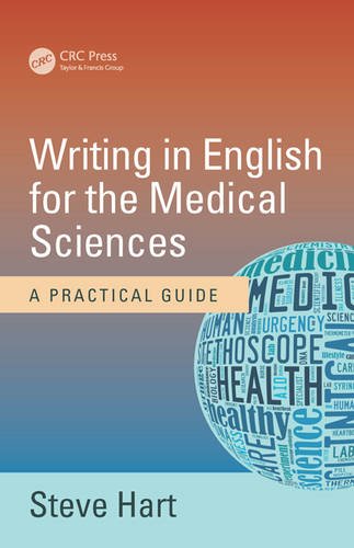 WRITING IN ENGLISH FOR THE MEDICAL SCIENCES: A PRACTICAL GUIDE