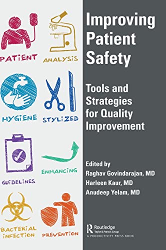 

exclusive-publishers/taylor-and-francis/improving-patient-safety-tools-and-strategies-for-quality-improvement-9781498785020