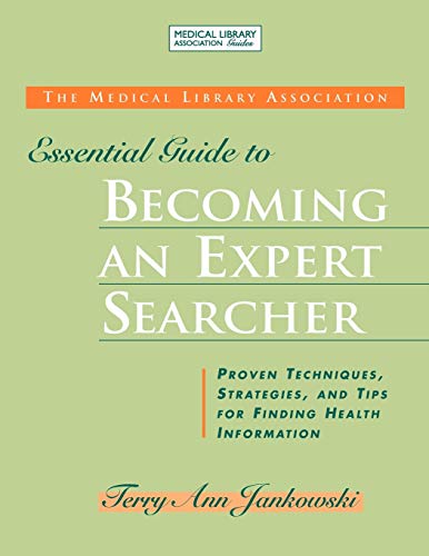 

general-books/general/the-mla-essential-guide-to-becoming-an-expert-searcher-proven-techniques-strategies-and-tips-for-finding-health-information-medical-library-associ--9781555706227
