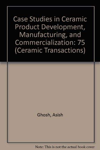 

technical/chemistry/case-studies-in-ceramic-product-development-manufacturing-and-commercialization--9781574980288