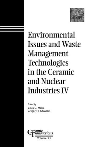 

technical/chemistry/environmental-issues-and-waste-management-technologies-in-the-ceramic-and-nuclear-industries-iv--9781574980578