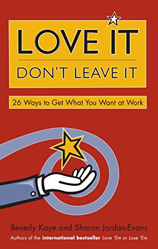 

technical/english-language-and-linguistics/love-it-don-t-leave-it---26-ways-to-get-what-you-want-at-work--9781576752500