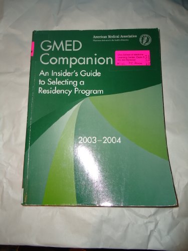 

special-offer/special-offer/an-insider-s-guide-to-selecting-a-residency-program-2003-2004-gmed-compan--9781579473976