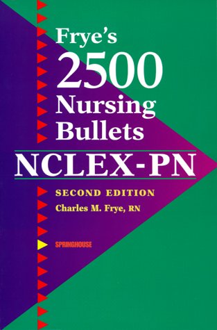 

nursing/nursing/frye-s-2500-nursing-bullets-nclex-pn-2ed--9781582550077
