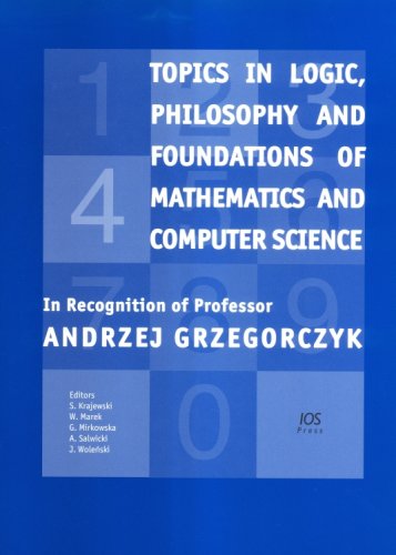 

special-offer/special-offer/topics-in-logic-philosophy-and-foundations-of-mathematics-and-computer-science-in-recognition-of-professor-andrzej-grzegorczyk--9781586038144