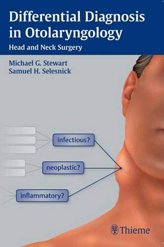 DIFFERENTIAL DIAGNOSIS IN OTOLARYNGOLOGY : HEAD AND NECK SURGERY