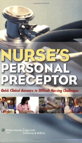 

nursing/nursing/nurse-s-personal-preceptor-quick-clinical-answers-to-difficult-nursing-challenges-9781605471532