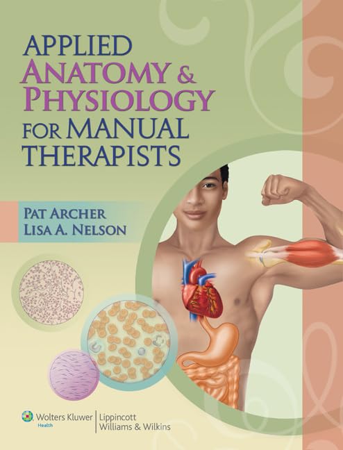 

exclusive-publishers/lww/applied-anatomy-and-physiology-for-manual-therapists--9781605476551