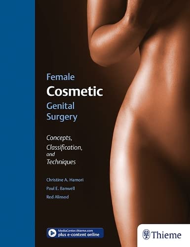 

exclusive-publishers/thieme-medical-publishers/female-cosmetic-genital-surgery-concepts-classification-and-techniques-1-e--9781626236493