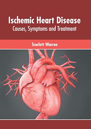 

exclusive-publishers/american-medical-publishers/ischemic-heart-disease-causes-symptoms-and-treatment-9781639270330