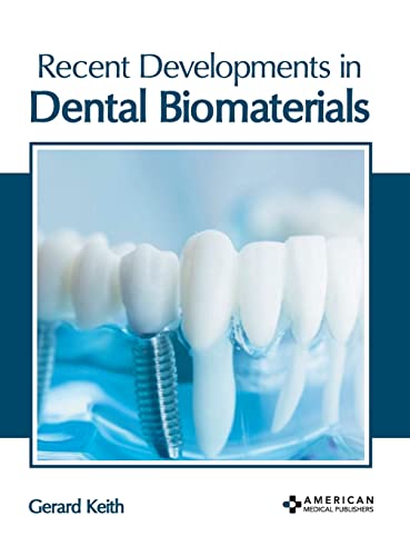 

exclusive-publishers/american-medical-publishers/recent-developments-in-dental-biomaterials-9781639270613