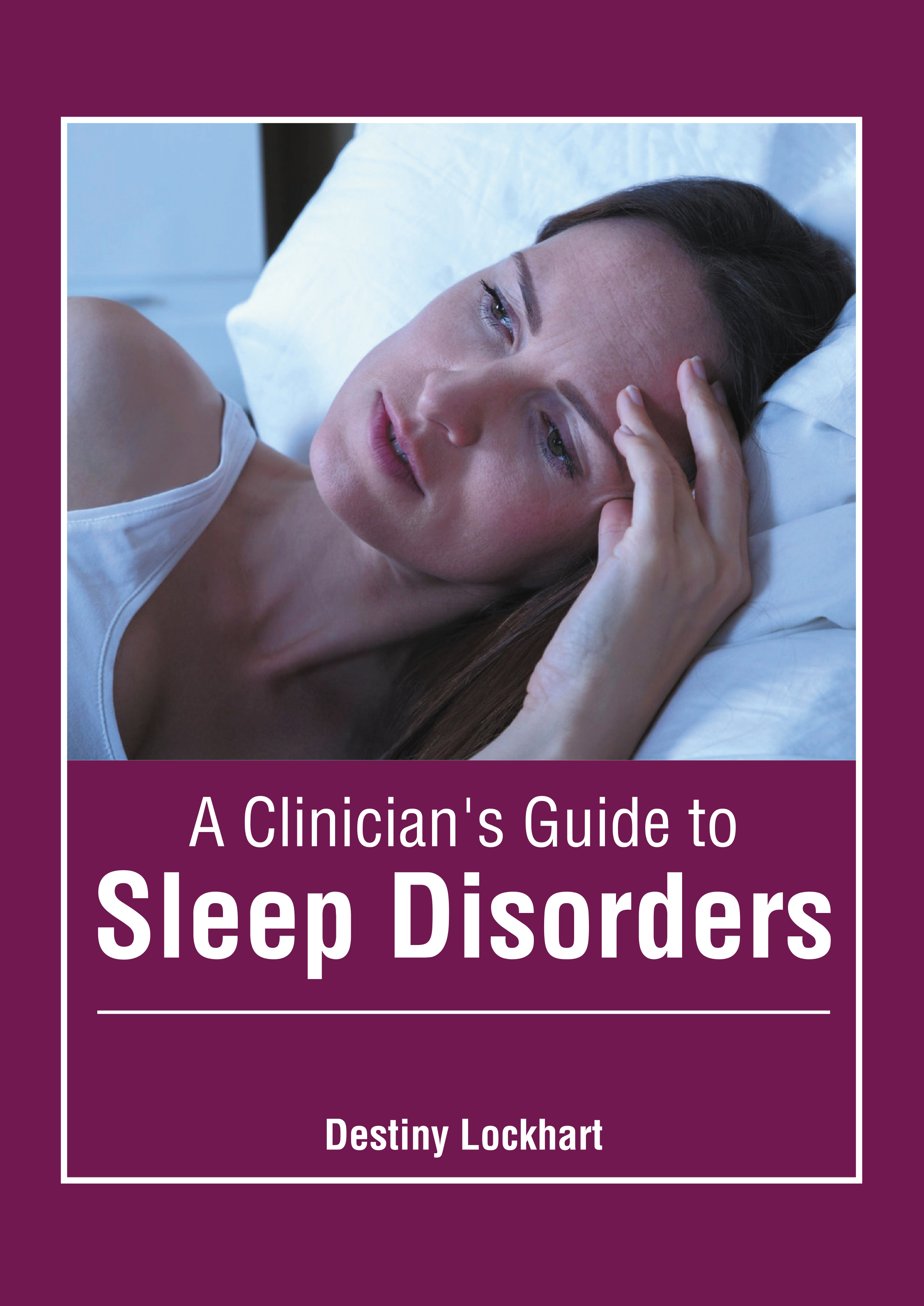 

medical-reference-books/psychiatry/a-clinician-s-guide-to-sleep-disorders-9781639270873
