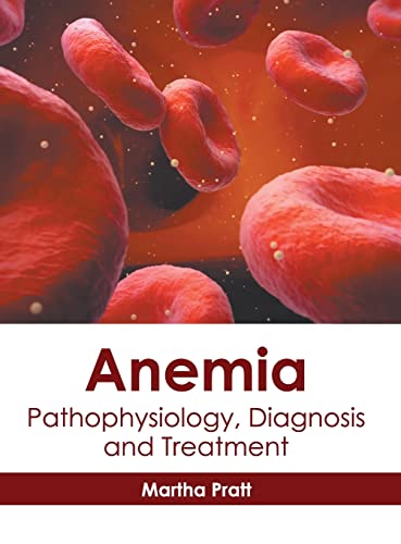 

exclusive-publishers/american-medical-publishers/anemia-pathophysiology-diagnosis-and-treatment-9781639271801