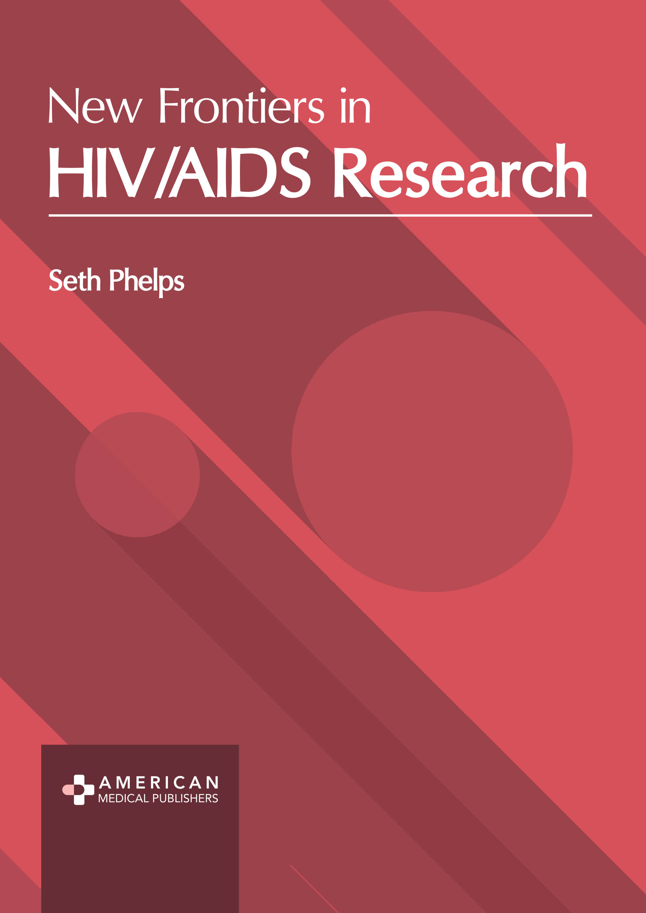 

exclusive-publishers/american-medical-publishers/new-frontiers-in-hiv-aids-research-9781639272068