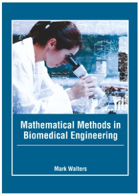 

exclusive-publishers/american-medical-publishers/mathematical-methods-in-biomedical-engineering-9781639272389