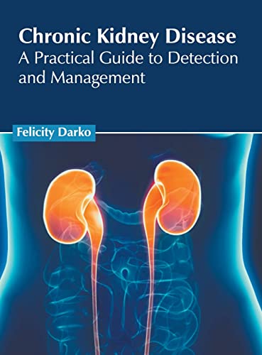 

medical-reference-books/nephrology/chronic-kidney-disease-a-practical-guide-to-detection-and-management-9781639272655