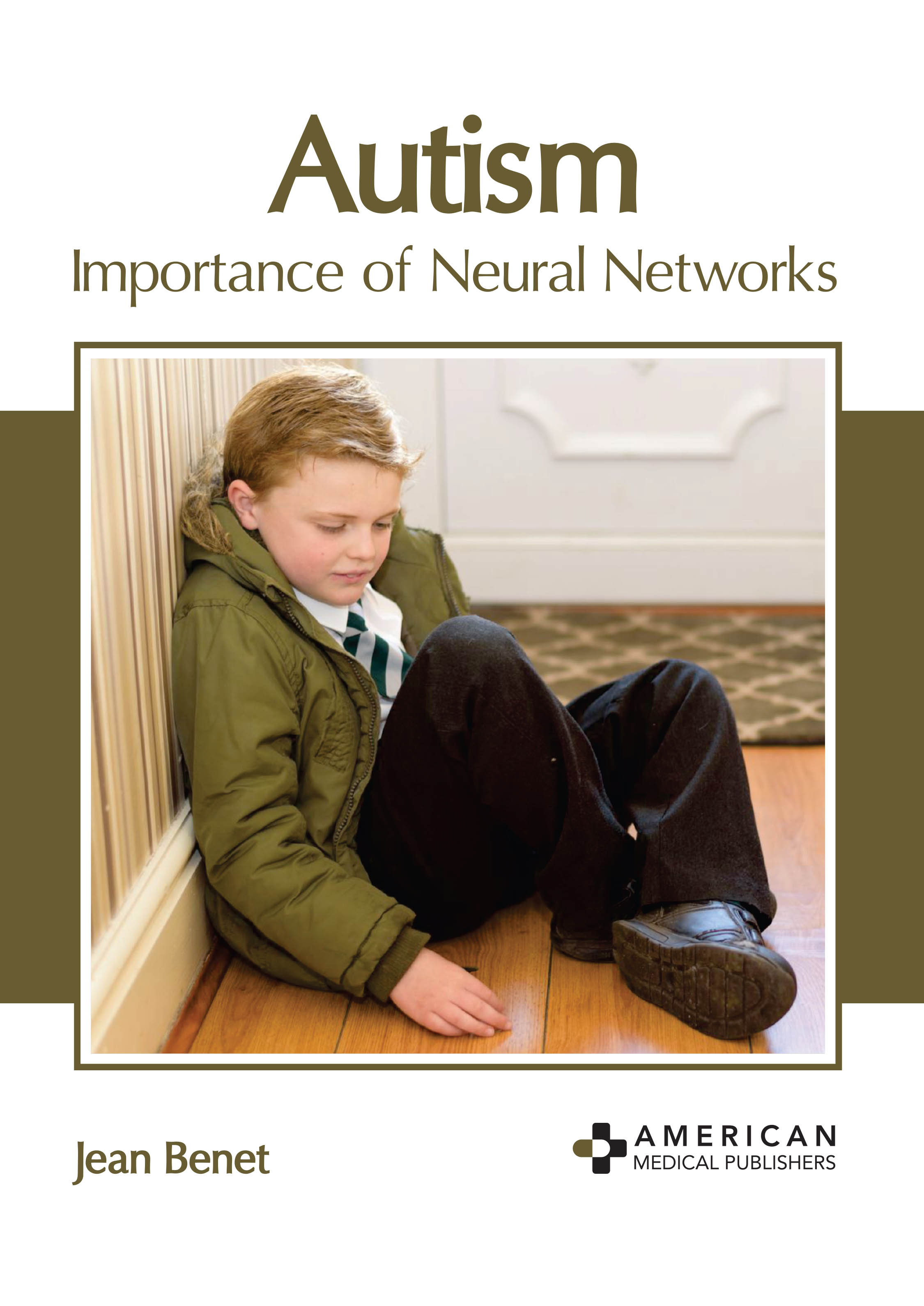 

exclusive-publishers/american-medical-publishers/autism-importance-of-neural-networks-9781639272846