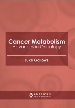 

exclusive-publishers/american-medical-publishers/cancer-metabolism-advances-in-oncology-9781639273447