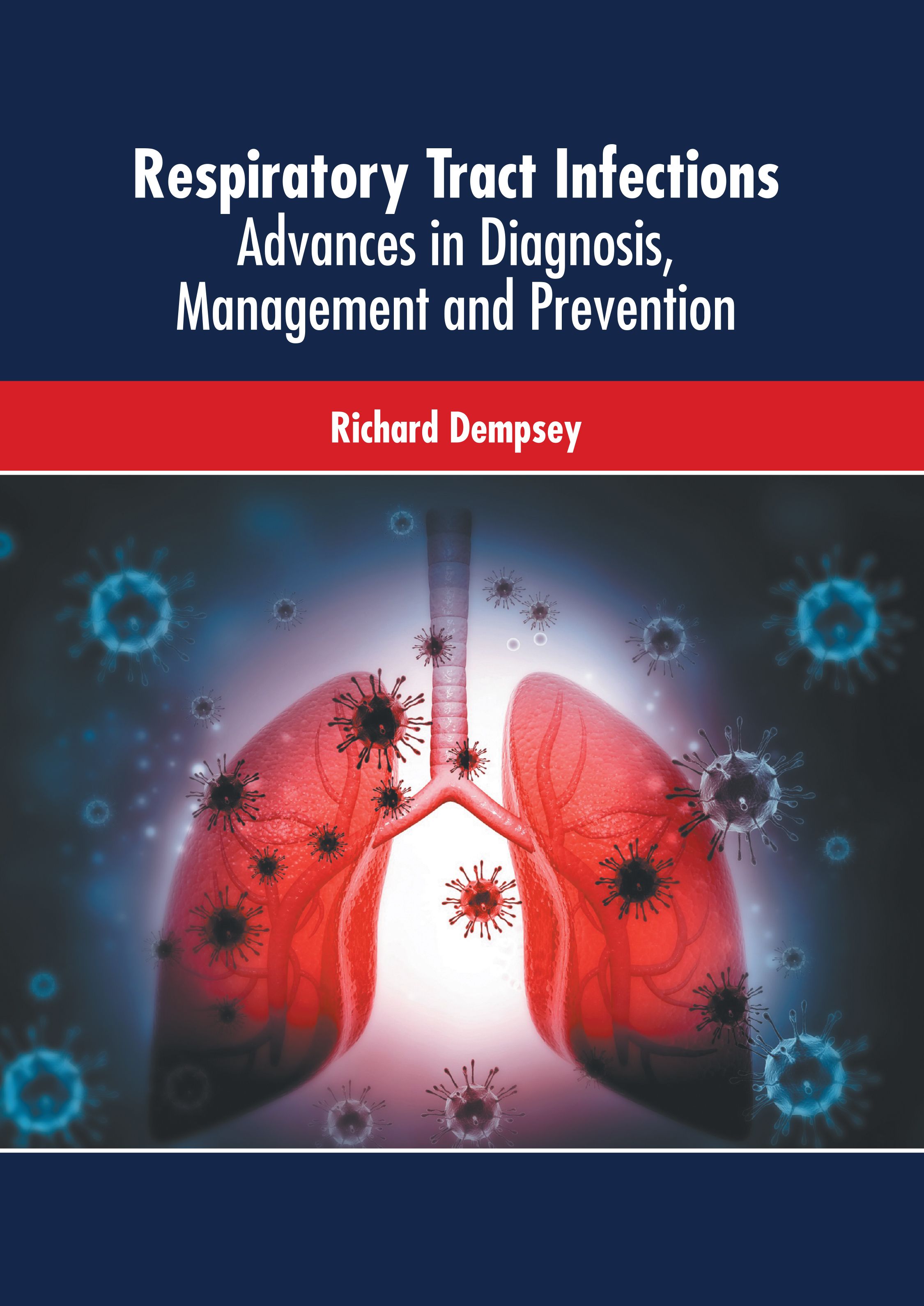 

medical-reference-books/respiratory-medicine/respiratory-tract-infections-advances-in-diagnosis-management-and-prevention-9781639274673
