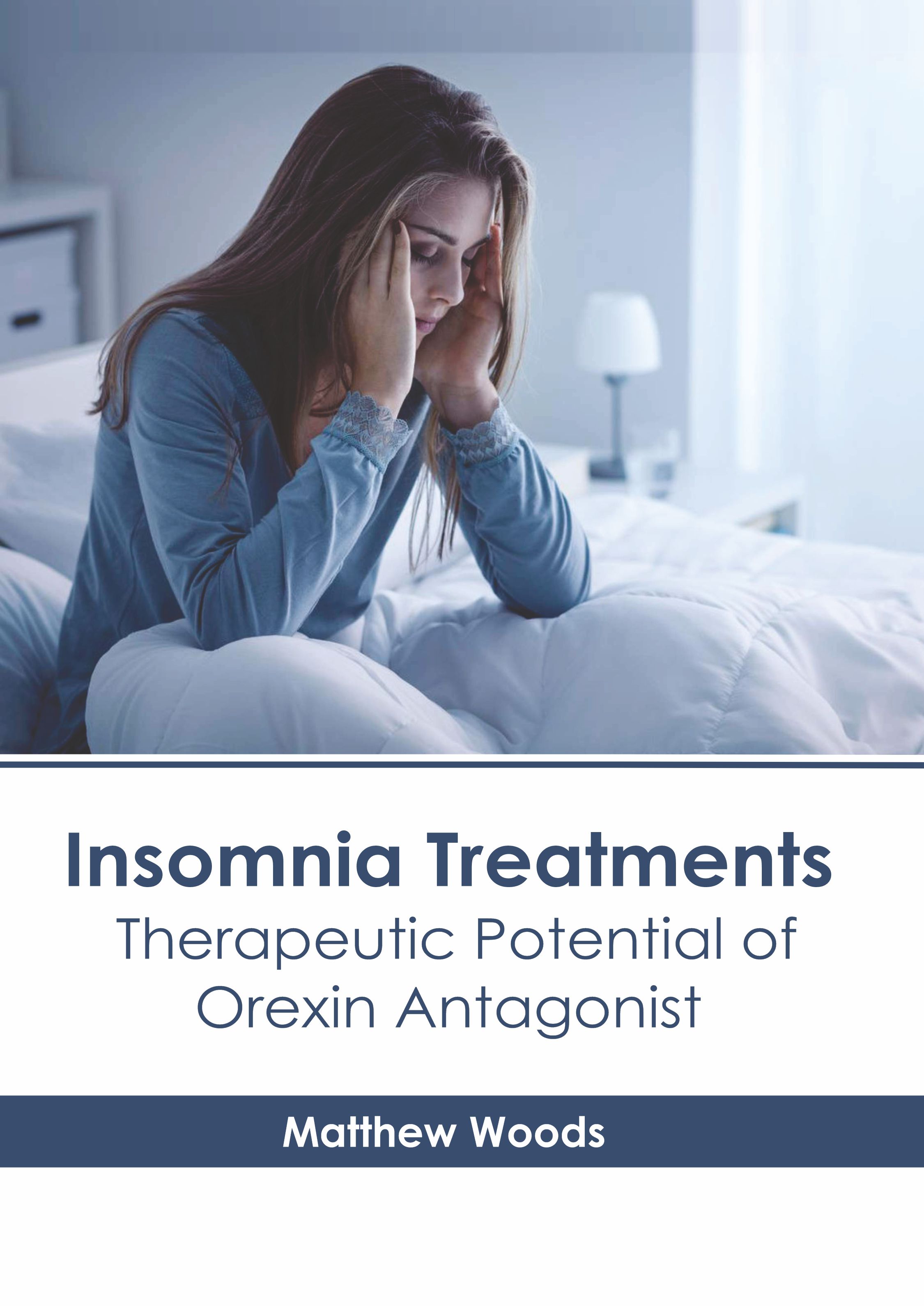

exclusive-publishers/american-medical-publishers/insomnia-treatments-therapeutic-potential-of-orexin-antagonist-9781639275427