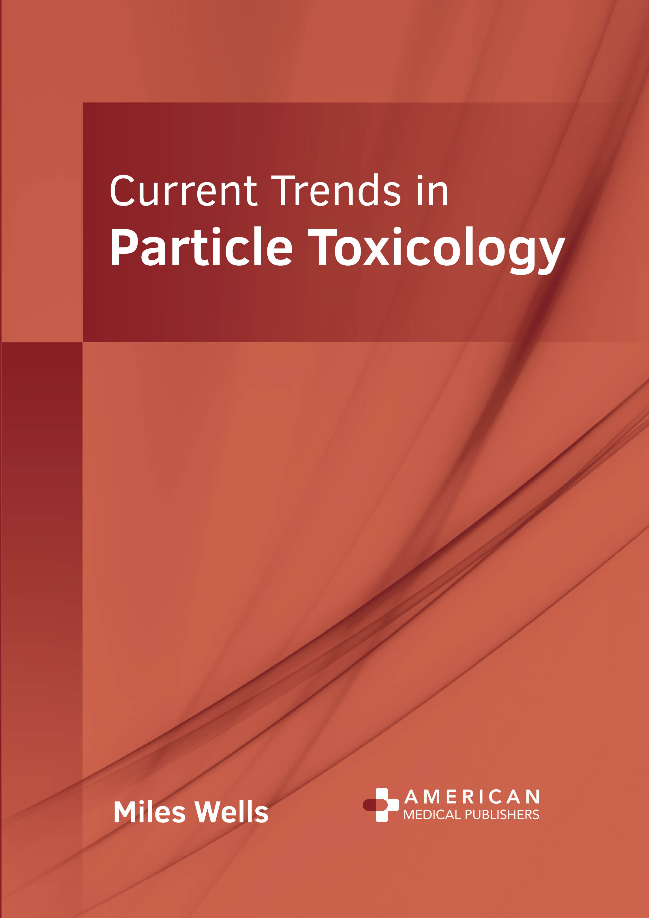 

exclusive-publishers/american-medical-publishers/current-trends-in-particle-toxicology-9781639275588