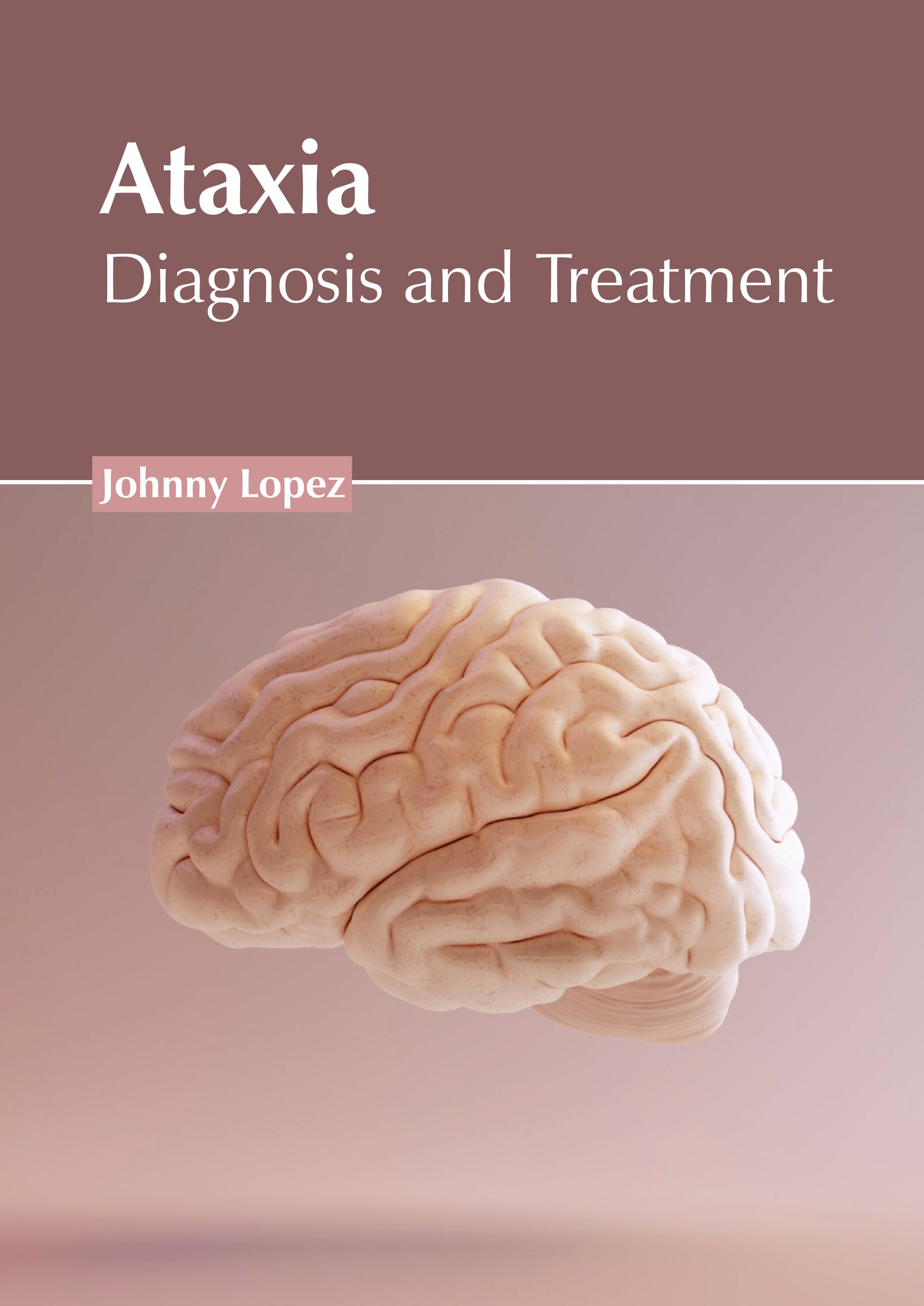 

exclusive-publishers/american-medical-publishers/ataxia-diagnosis-and-treatment-9781639275717