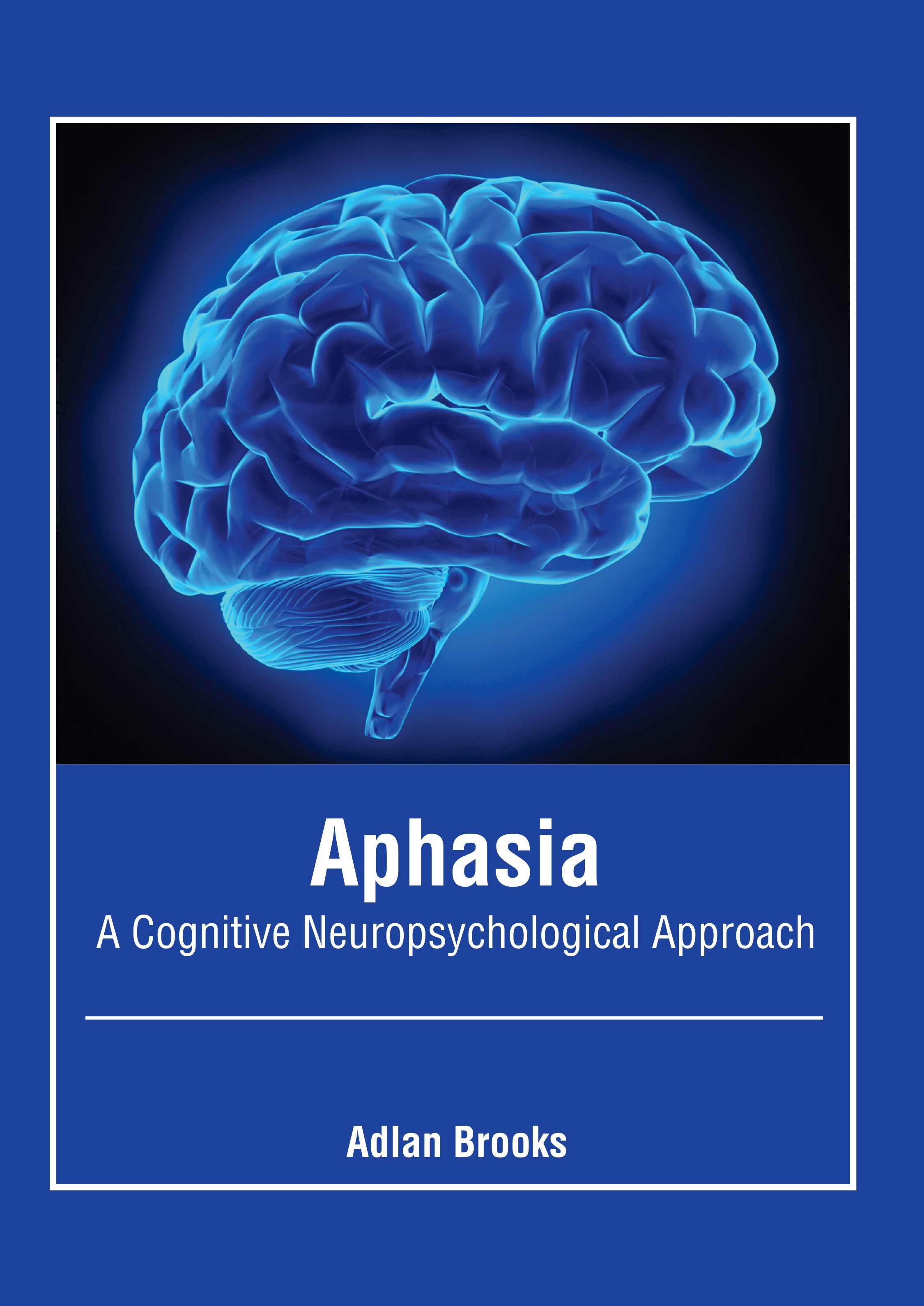 

exclusive-publishers/american-medical-publishers/aphasia-a-cognitive-neuropsychological-approach-9781639275731