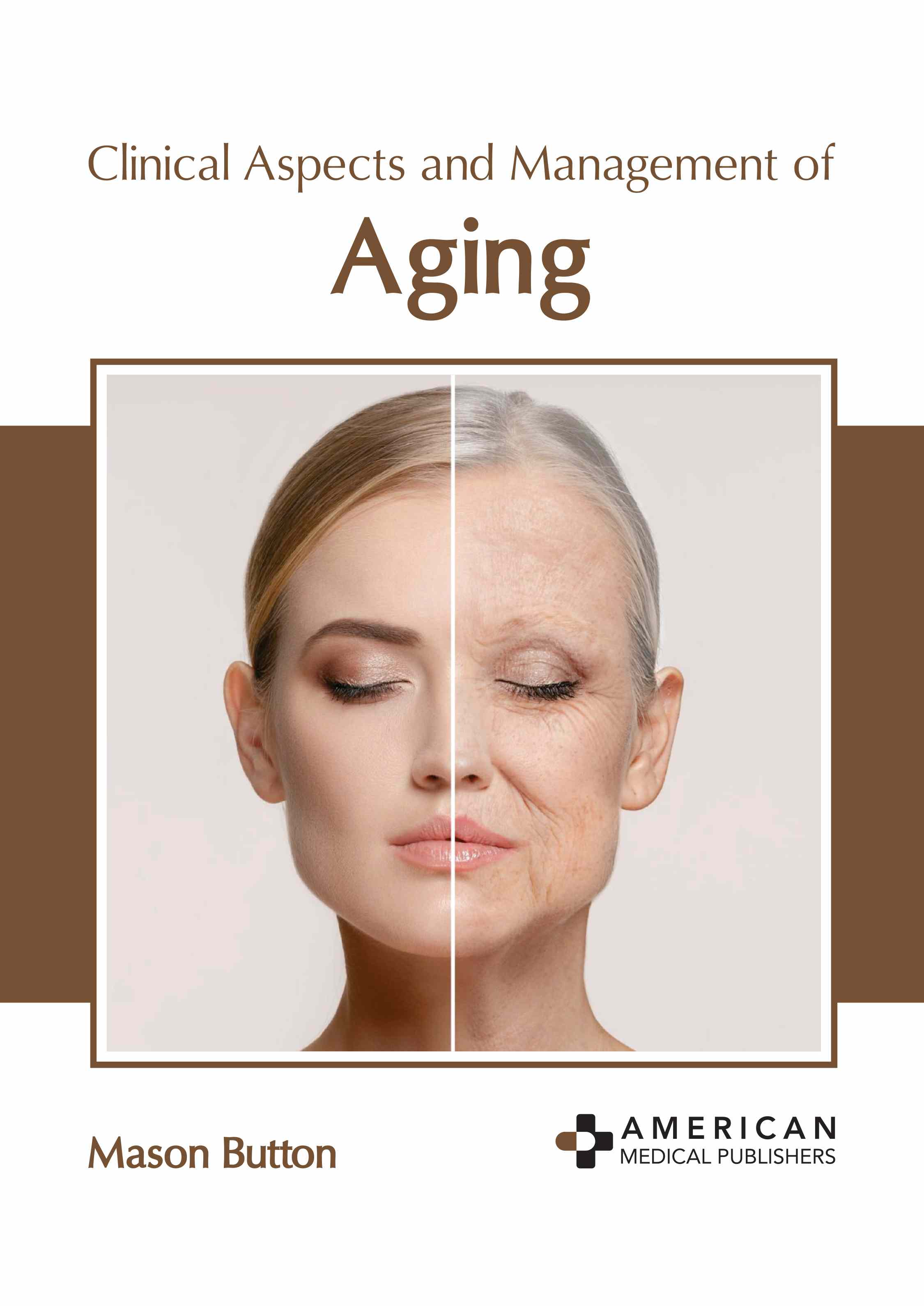 

exclusive-publishers/american-medical-publishers/clinical-aspects-and-management-of-aging-9781639275816
