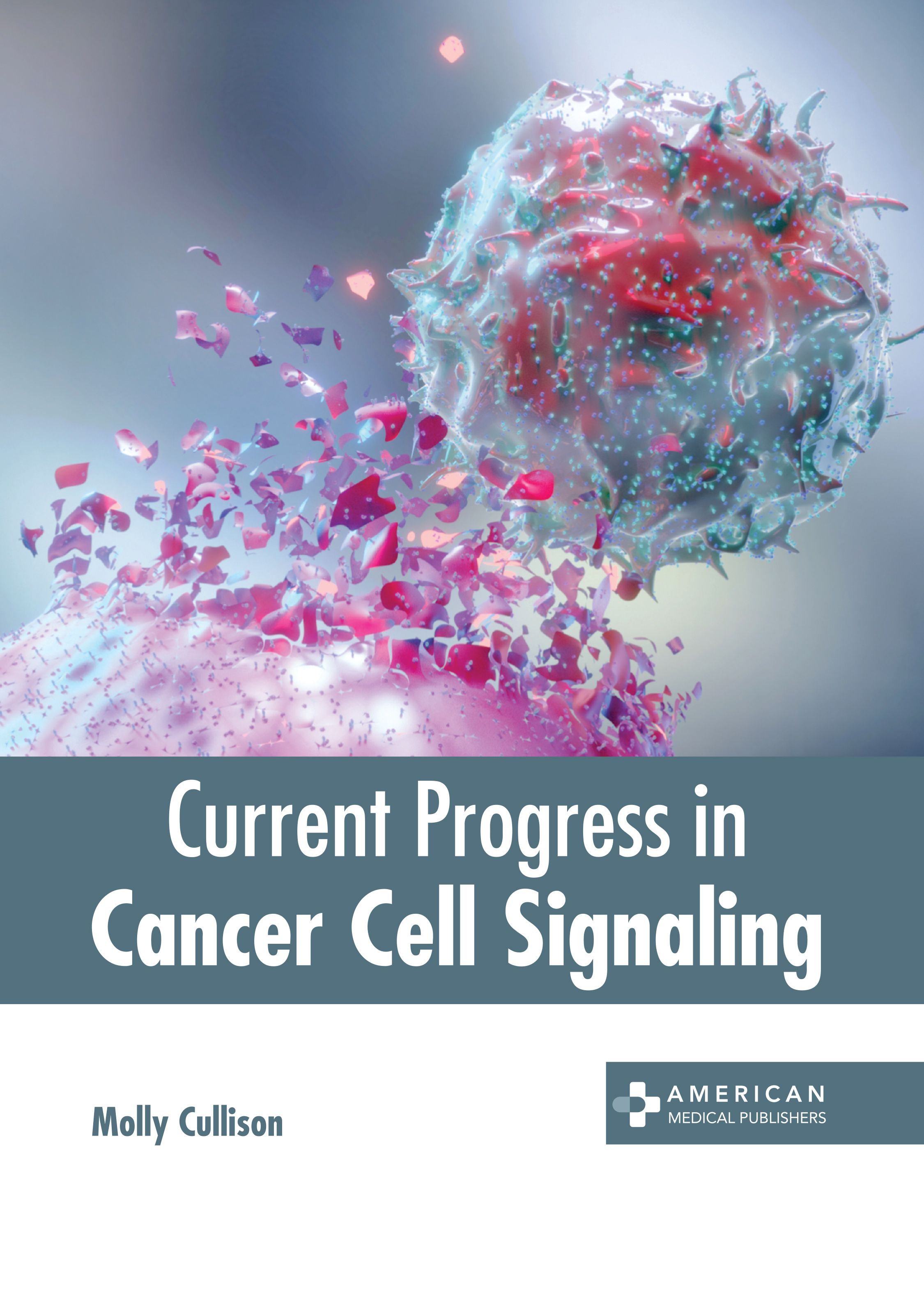 

exclusive-publishers/american-medical-publishers/current-progress-in-cancer-cell-signaling-9781639276462