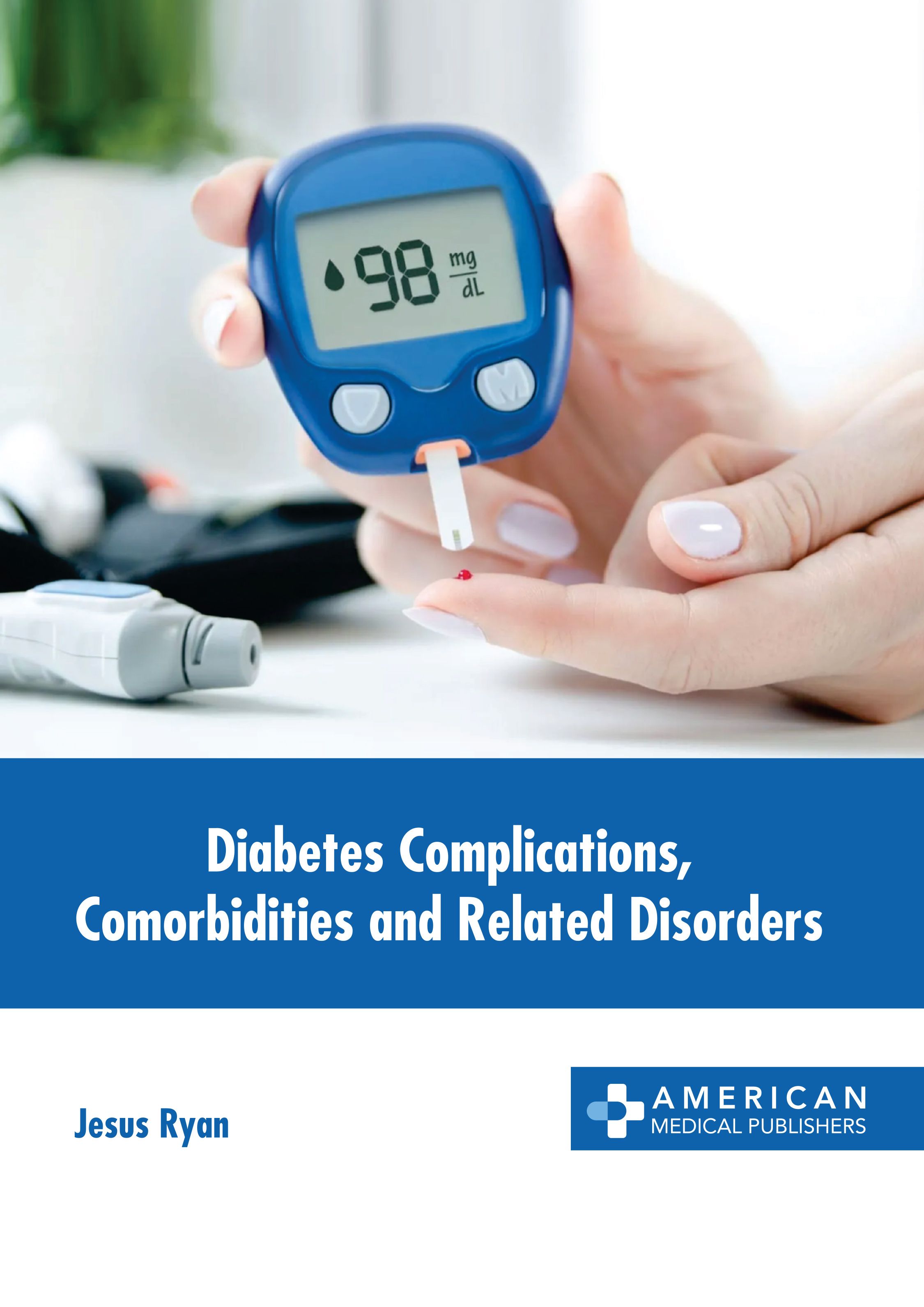 

exclusive-publishers/american-medical-publishers/diabetes-complications-comorbidities-and-related-disorders-9781639276561