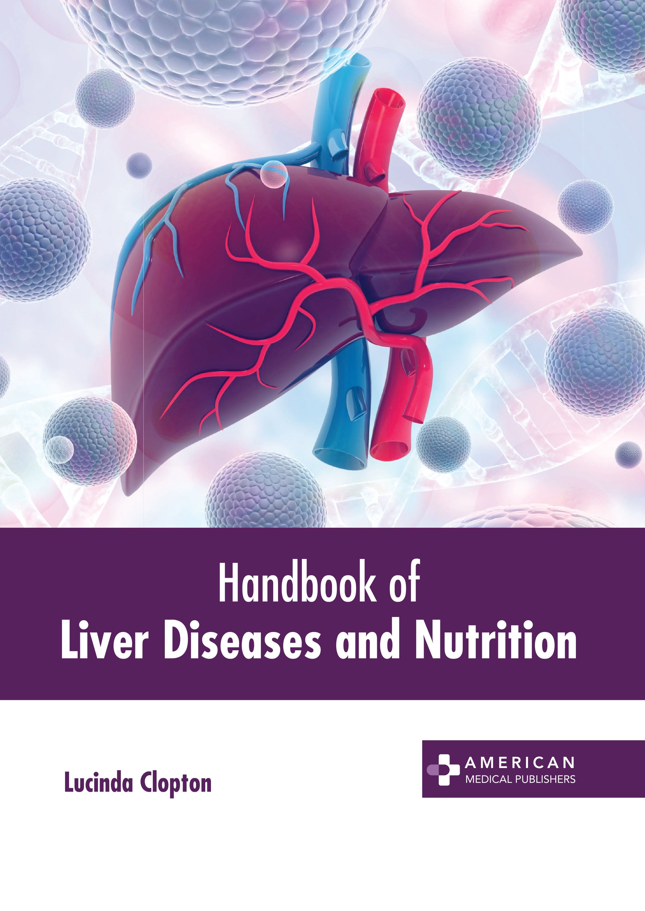 

exclusive-publishers/american-medical-publishers/handbook-of-liver-diseases-and-nutrition-9781639276820
