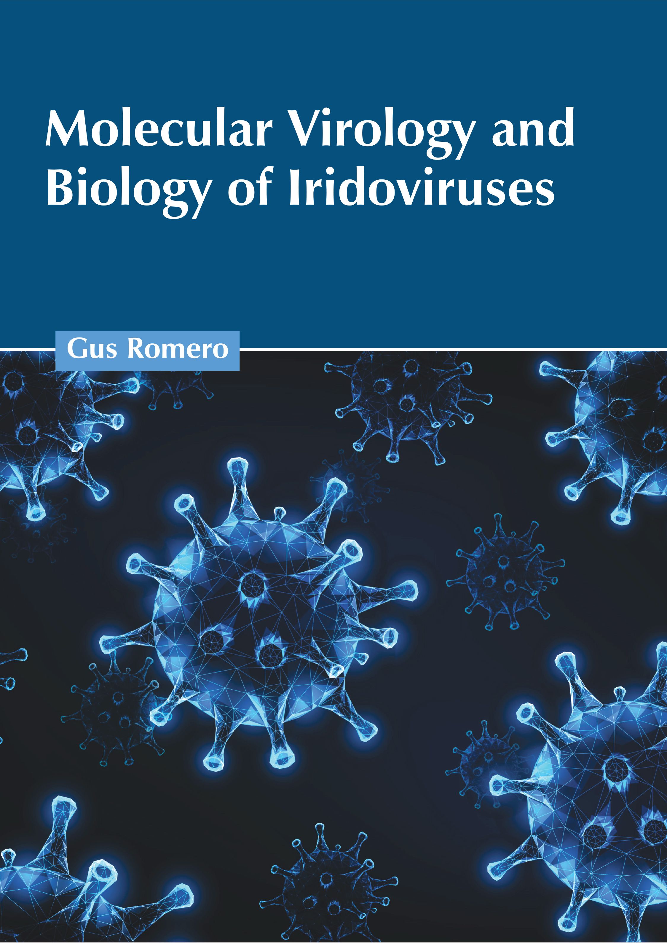

exclusive-publishers/american-medical-publishers/molecular-virology-and-biology-of-iridoviruses-9781639277322