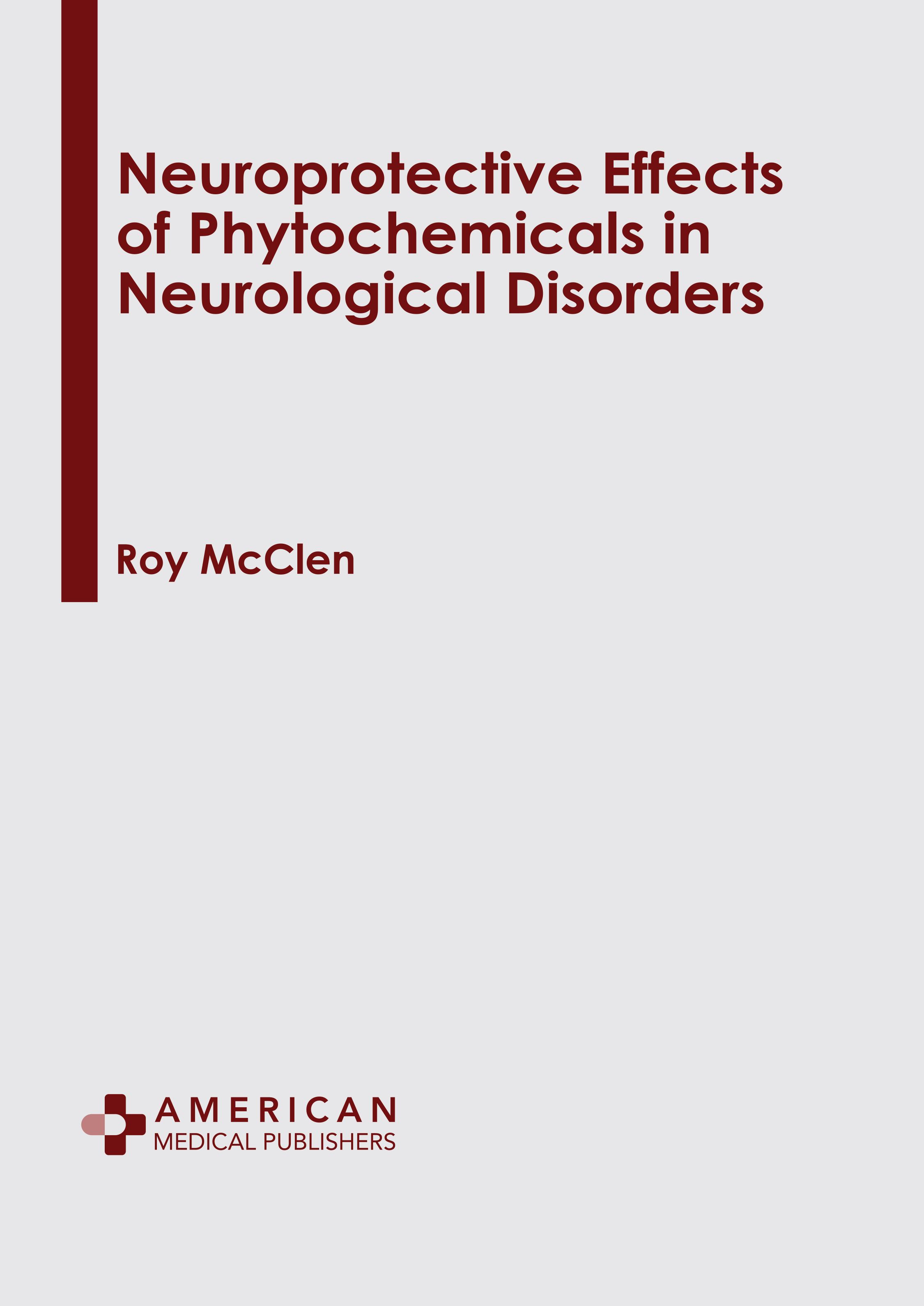 

exclusive-publishers/american-medical-publishers/neuroprotective-effects-of-phytochemicals-in-neurological-disorders-9781639277476