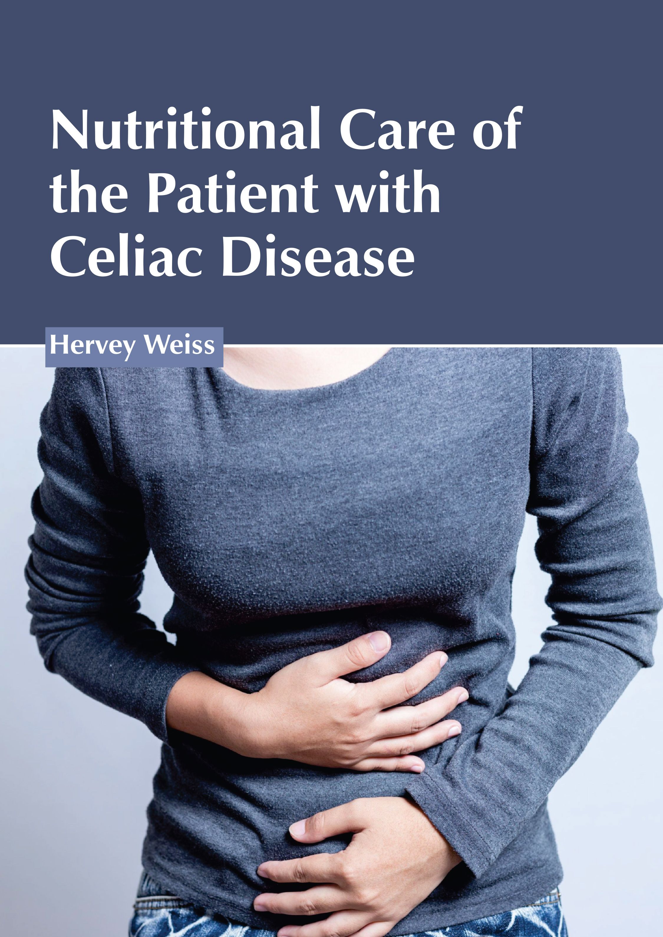 

exclusive-publishers/american-medical-publishers/nutritional-care-of-the-patient-with-celiac-disease-9781639277650