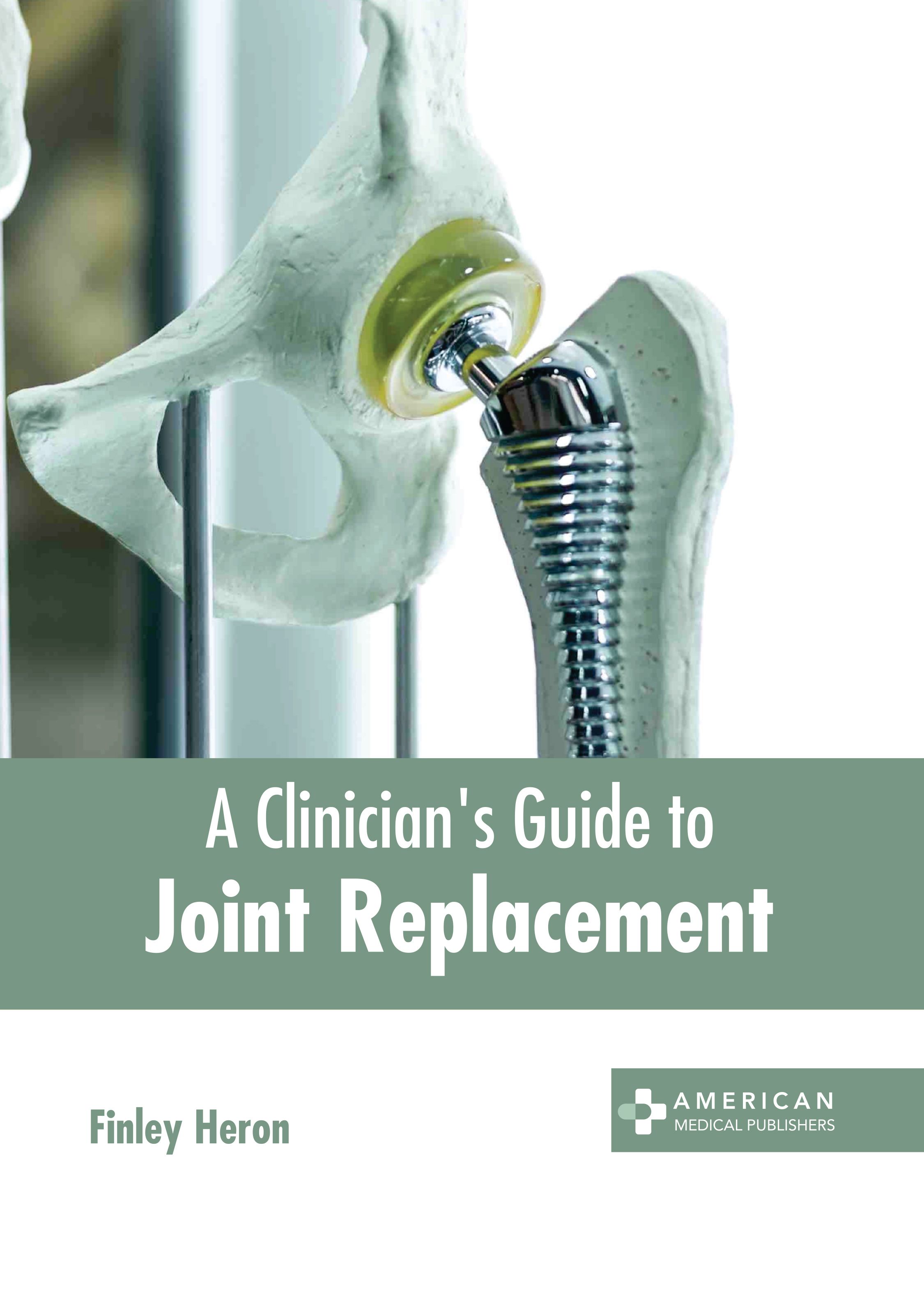 

exclusive-publishers/american-medical-publishers/a-clinician-s-guide-to-joint-replacement-9781639278466