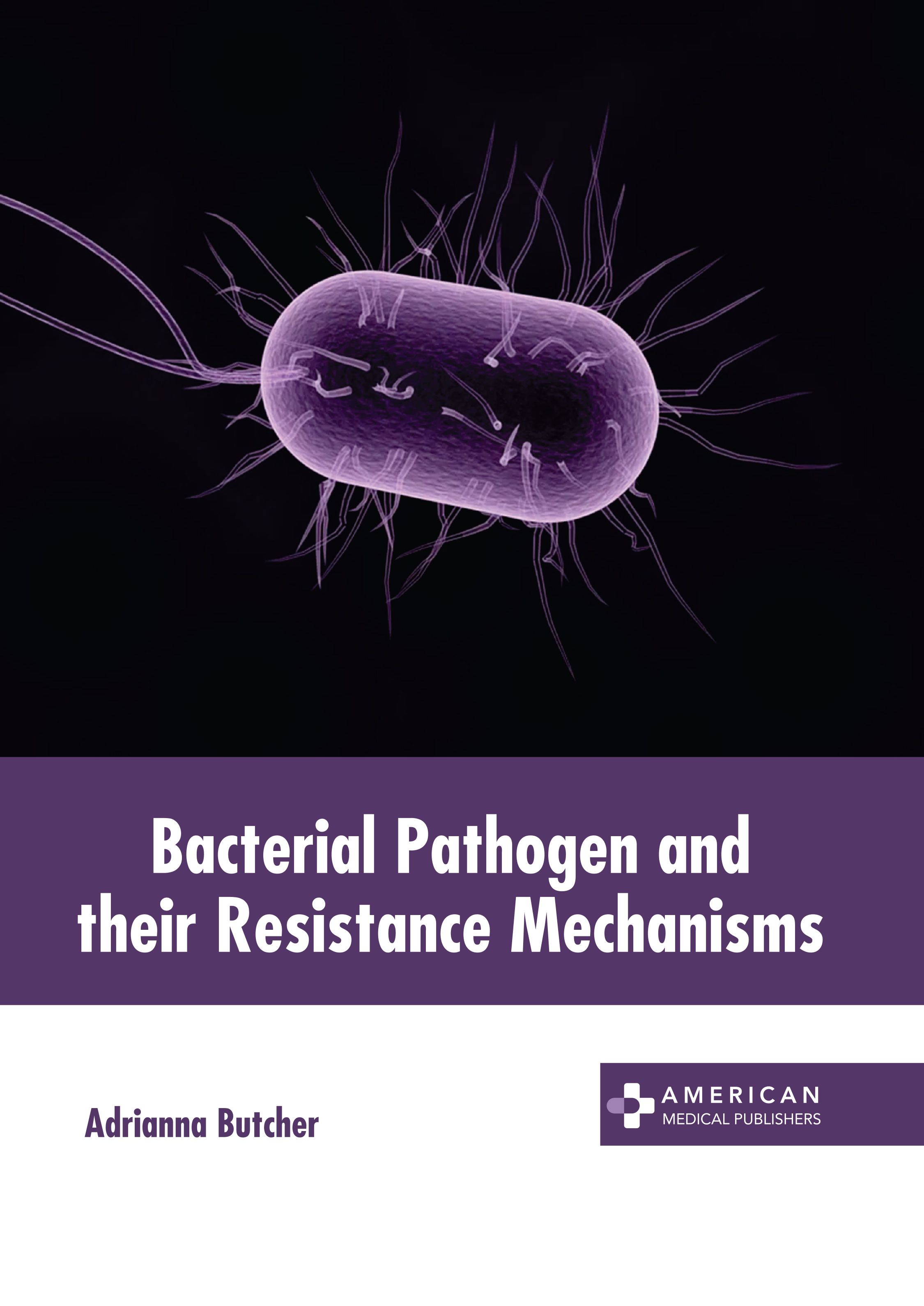 

exclusive-publishers/american-medical-publishers/bacterial-pathogen-and-their-resistance-mechanisms-9781639279081