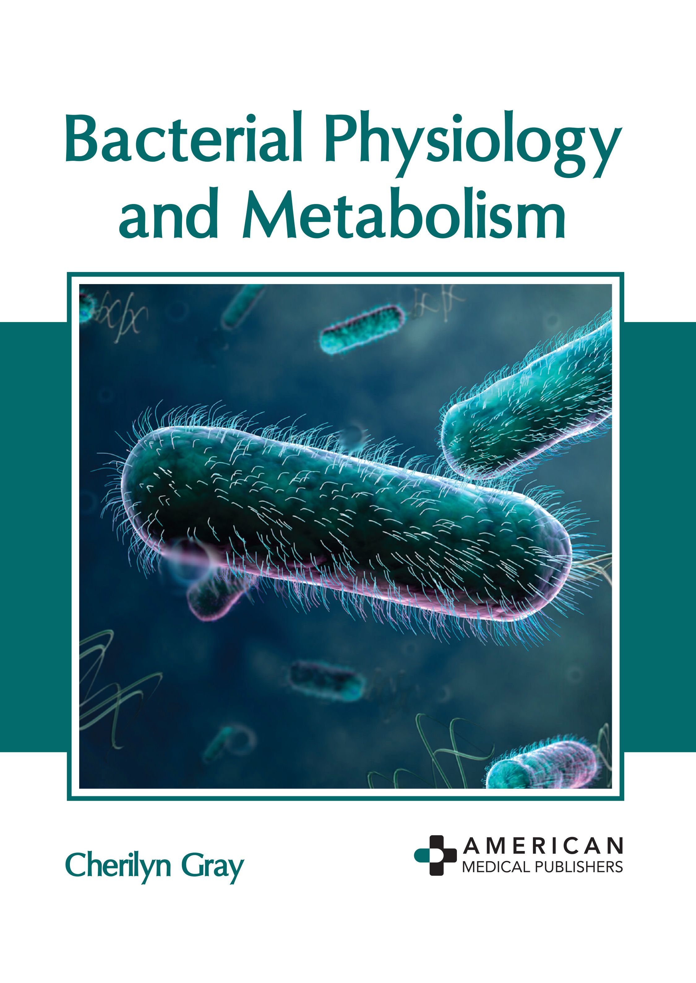 

exclusive-publishers/american-medical-publishers/bacterial-physiology-and-metabolism-9781639279111